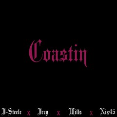 J-Steele X Jrey X Mills X Nix45 - Coastin