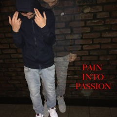 Pain Into Passion(Prod by Dmac)