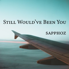 Still Would've Been You