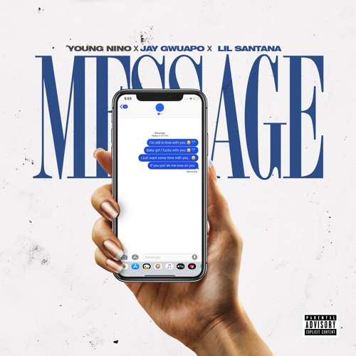 Message - Young Nino (Feat. Jay Gwuapo & Lil Santana)