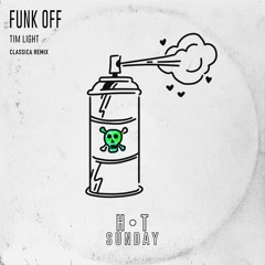 Tim Light - Funk Off (Classica Remix)