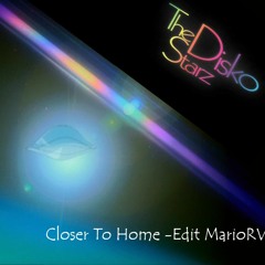 The Disko Starz - Closer To Home -Edit MarioRV