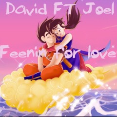Feenin’ 4Luv By David Ft Joel