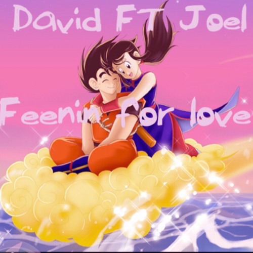 Feenin’ 4Luv By David Ft Joel