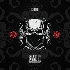 KUURO - Bandit (Synthsoldier Edit)