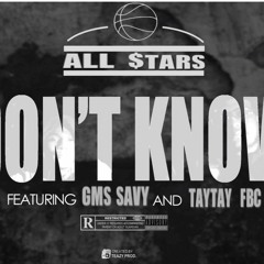 Dont Know (Feat. TayTay Fbc)
