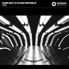 Samlight & Stage Republic - Fire [OUT NOW]