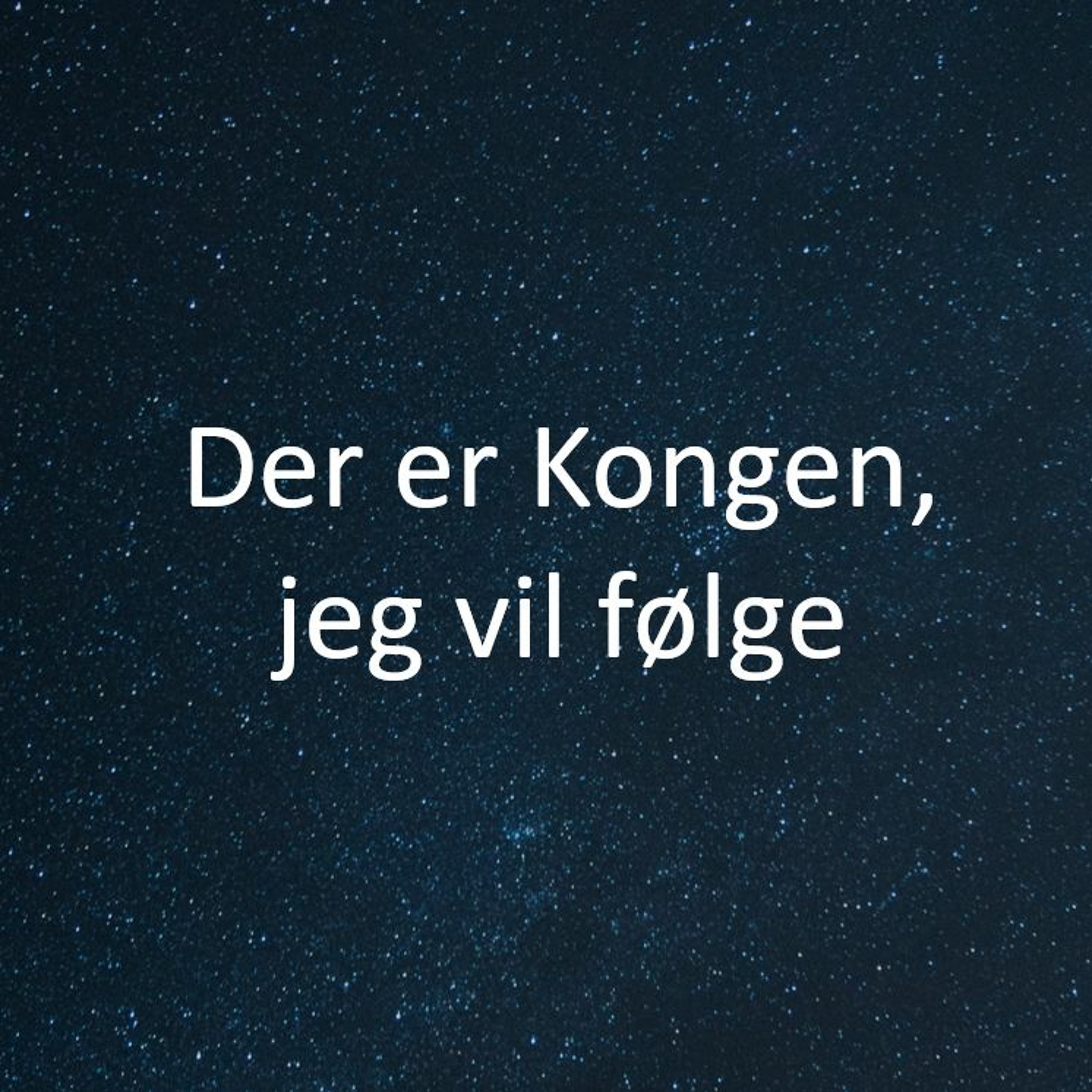 06.01.2019 - Der er Kongen, jeg vil følge - Anne Joy Aagaard Nielsen