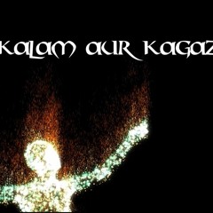 Raahi -  Kalam Aur Kagaz