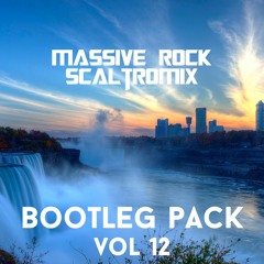 Massive Rock & Scaltromix BOOTLEG PACK VOL 12