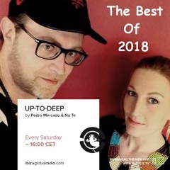 "The Best Of Up-To-Deep 2018" by Pedro Mercado B2B Na Te (Ibiza Global Radio)