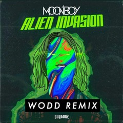 MOONBOY - ALIEN INVAZION (WODD Remix)