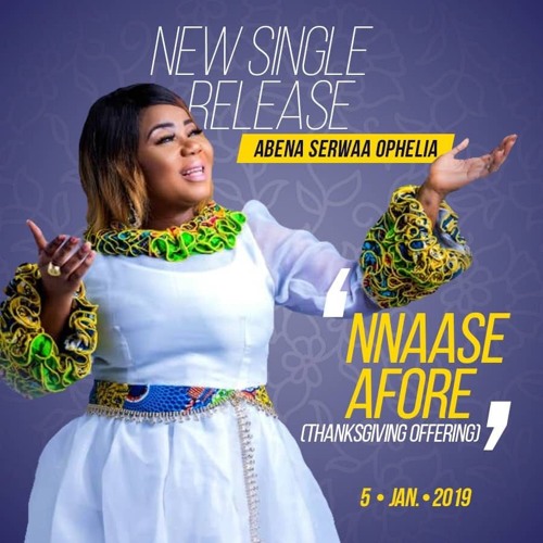 Abena Serwaa Ophelia - Nnase Afore (Worship)