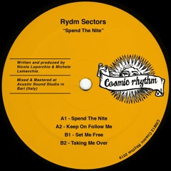 Rydm Sectors - Spend The Nite [Cosmic Rhythm]