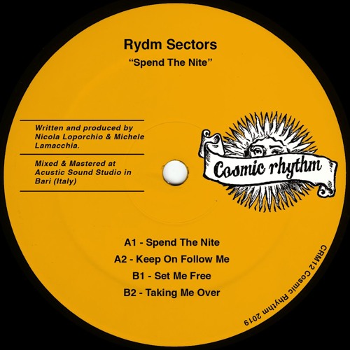 Rydm Sectors - Spend The Nite [Cosmic Rhythm]