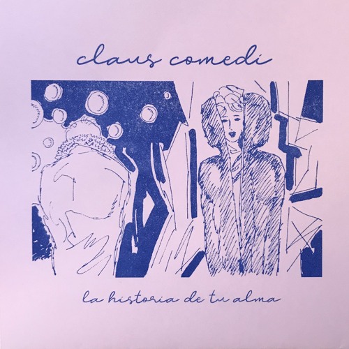 WH019 Claus Comedi - La Historia De Tu Alma 7" (PREVIEW)