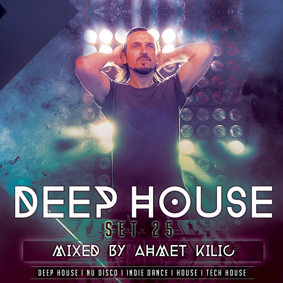 DEEP HOUSE レコードセット４枚 Listen to DEEP HOUSE SET 25 - AHMET KILIC by Ahmet Kilic in Kilic