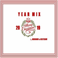 MIRONOV & NESTEROV - Merry Christmas 2019 (Year mix)