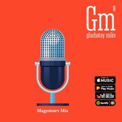 Glashatay Mike - Magomaev Mix
