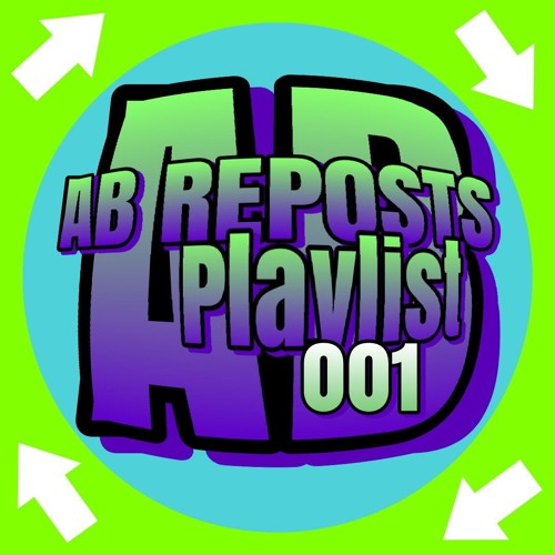 AB_REPOSTS  Playlist 001