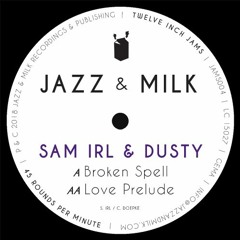 Exclusive Premiere: Sam Irl & Dusty - Broken Spell (Jazz & Milk)