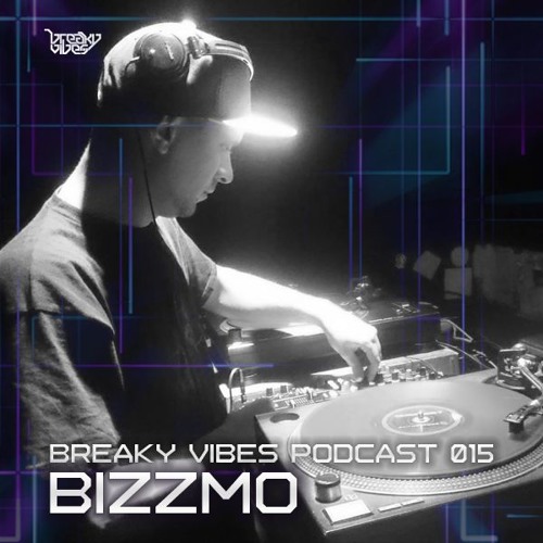 Breaky Vibes Podcast 015 - BIZZMO