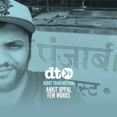 Ankit Uppal - Few Words [Ampispazi Records]