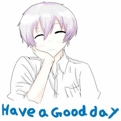 Have A Good Day