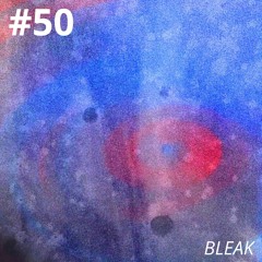 Lostcast #50 | Bleak