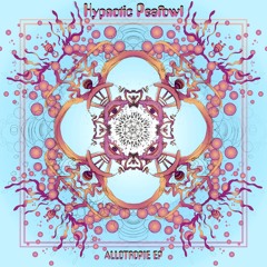 Hypnotic Peafowl - Toysazuerta - Allotropie Ep