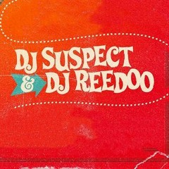 DJ Suspect & DJ ReeDoo • DJ Set
