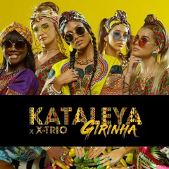 Kataleya - Girinha (feat. Xtrio)