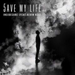 Insidecore - 5ave My Life (Radio Edit)