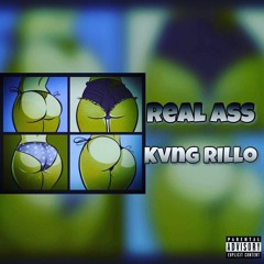 Real Ass x Kvng Rillo