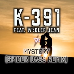 K-391 - Mystery (SPIDER BASS REMIX)