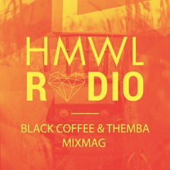 HMWL Radio Mix - Black Coffee & Themba