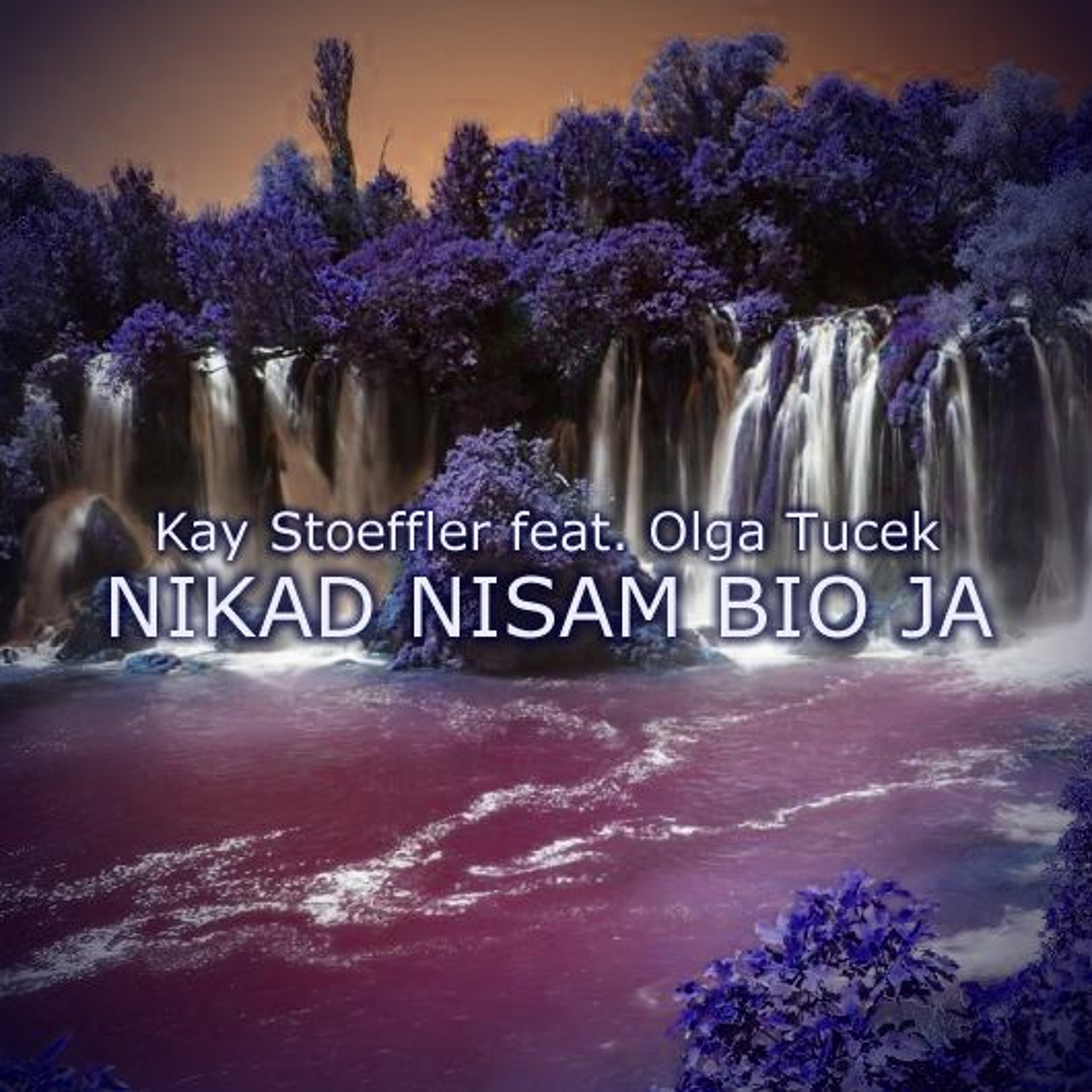 Kay Stoeffler feat. Olga Tucek - Nikad Nisam Bio Ja (Original Mix) episode artwork