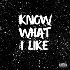Know What I Like