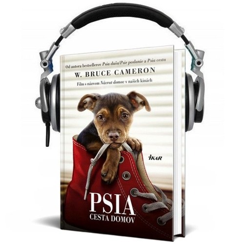 Stream Čítanie z knihy PSIA CESTA DOMOV (W.Bruce Cameron) from Knihy,  ktorými žijete | Listen online for free on SoundCloud