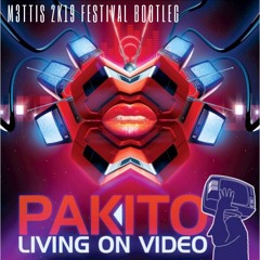 Pakito - Living On Video (M3ttis 2k19 Festival Bootleg)