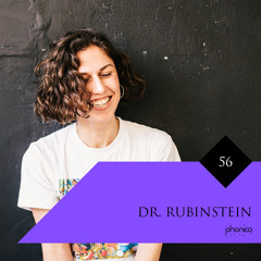 Phonica Mix Series 56: Dr. Rubinstein