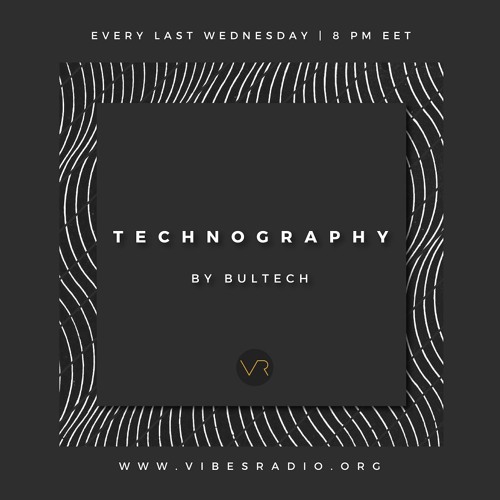 Technography Radio Show 012 With BULTECH