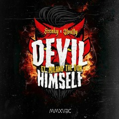 FREAKY & Stoutty Ft. Milano The Don - Devil Himself