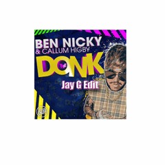 Ben Nicky & Callum Higby - The Donk (Jay G Edit) FREE DL