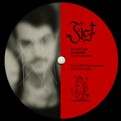FIST MIX 003 – DJ Clone