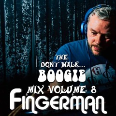 The Don't Walk, Boogie! Mix Vol. 8 FINGERMAN