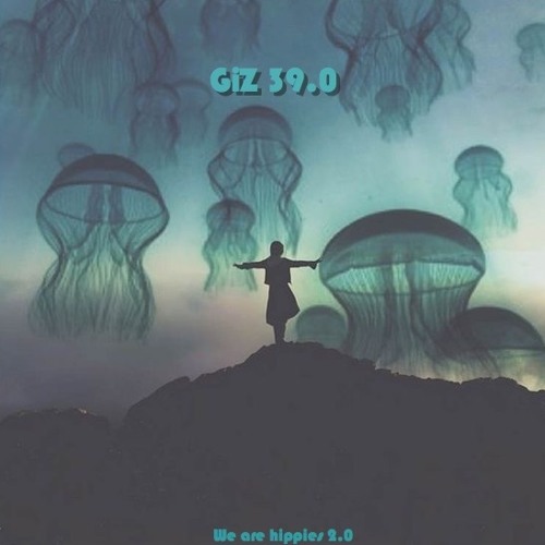 GiZ is hippie 39.0 / Medusa
