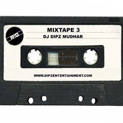 Dj Dipz Mudhar Mixtape 3