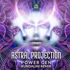 Astral Projection - Power Gen (Kundalini Remix) [BMSS Records | 2019 | Full Track]