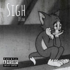 Sigh x DLaw (prod. by MISERY)